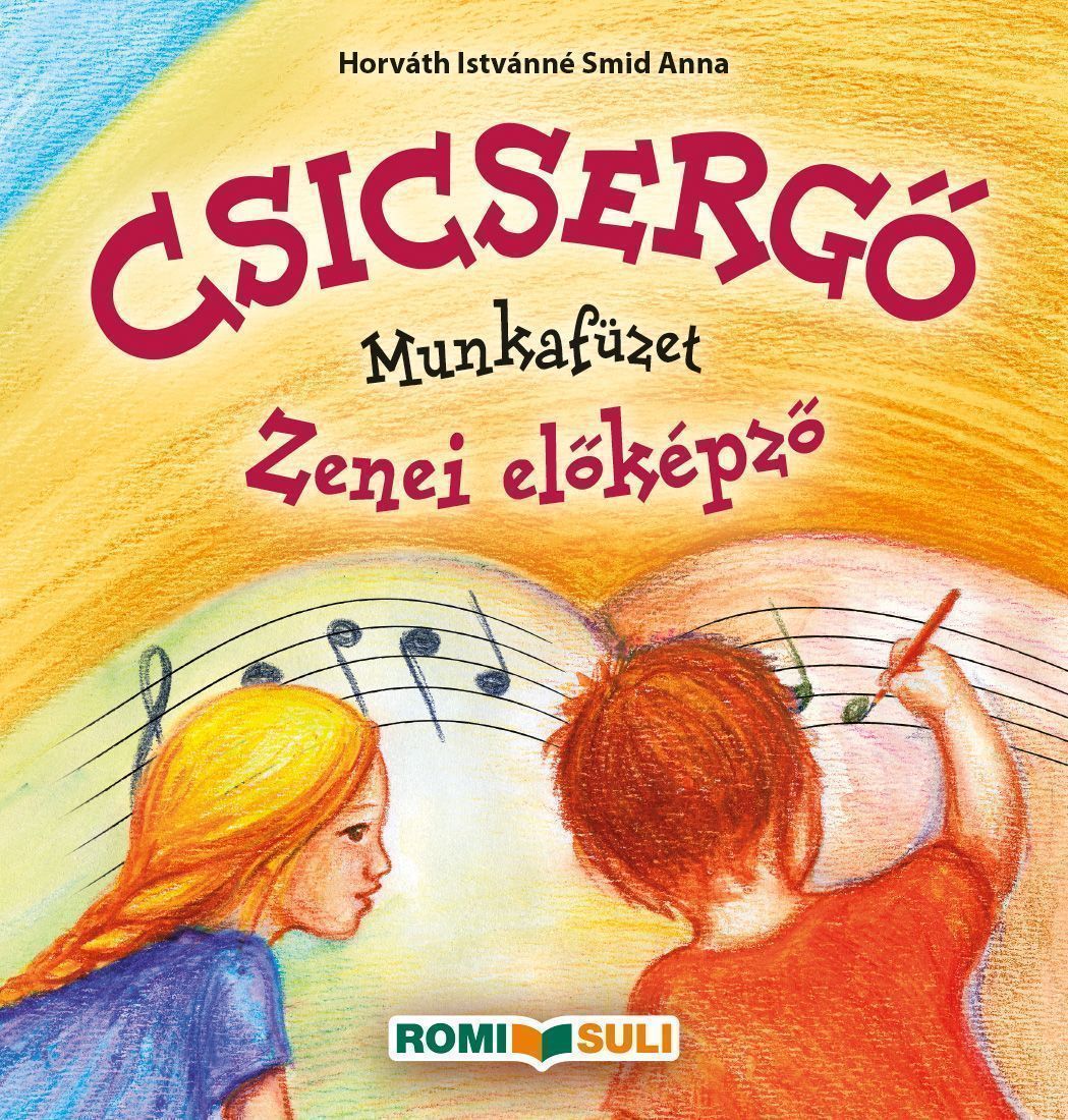 Horváth Istvánné Smid Anna: Csicsergő az 1 éves előképzőhöz Munkafüzet