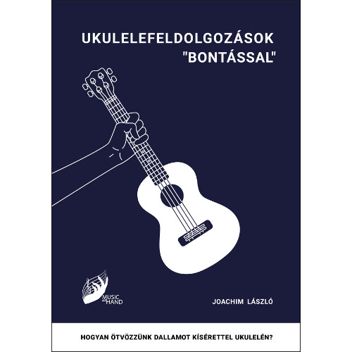 Joachim László: Ukulelefeldolgozások "bontással"