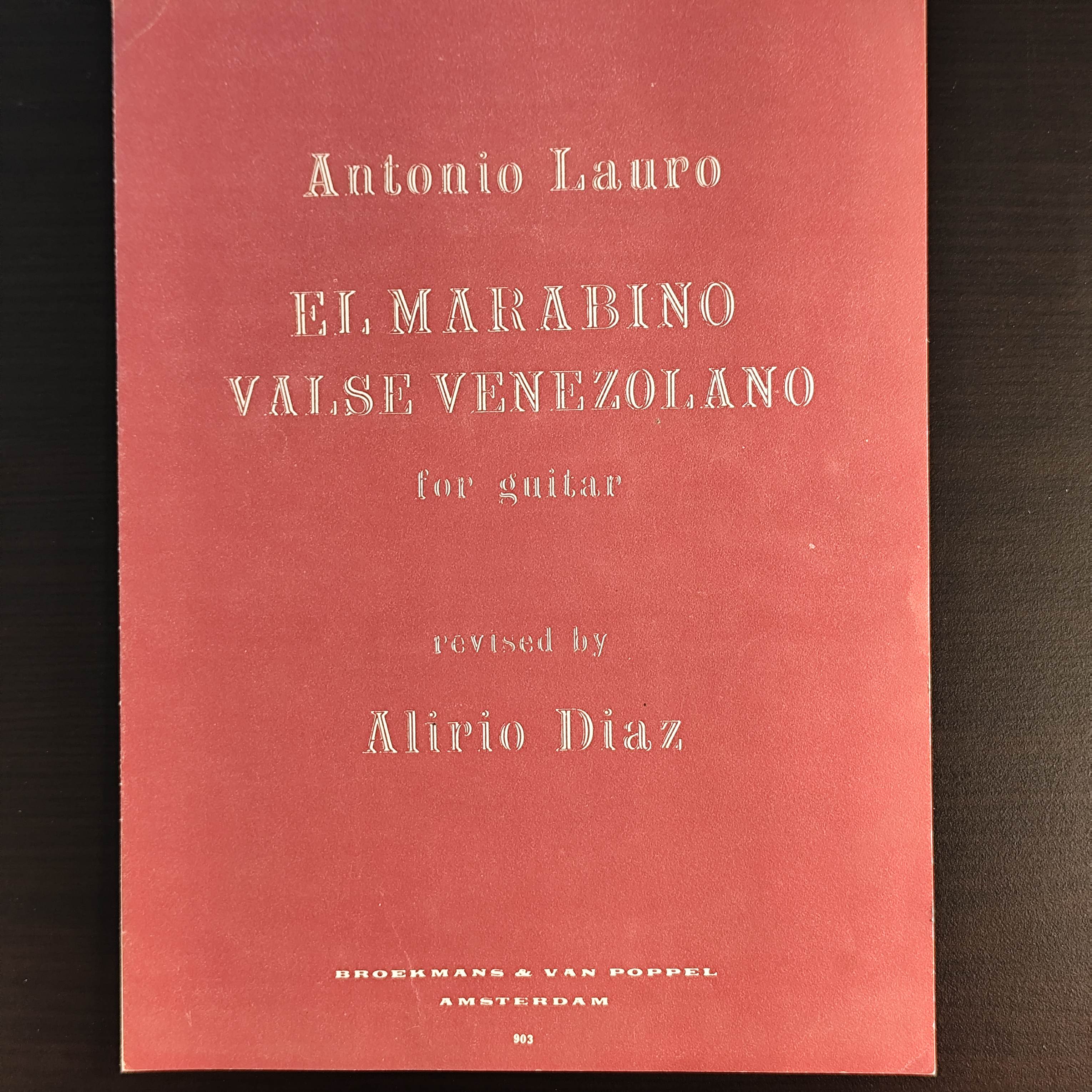 Antonio Lauro: El Marabino Valse Venezolano for guitar (revised by Alirio Diaz)